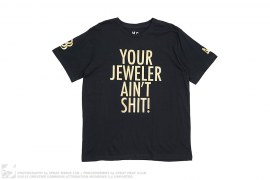 Your Jewler Aint Shit Tee by Flawless